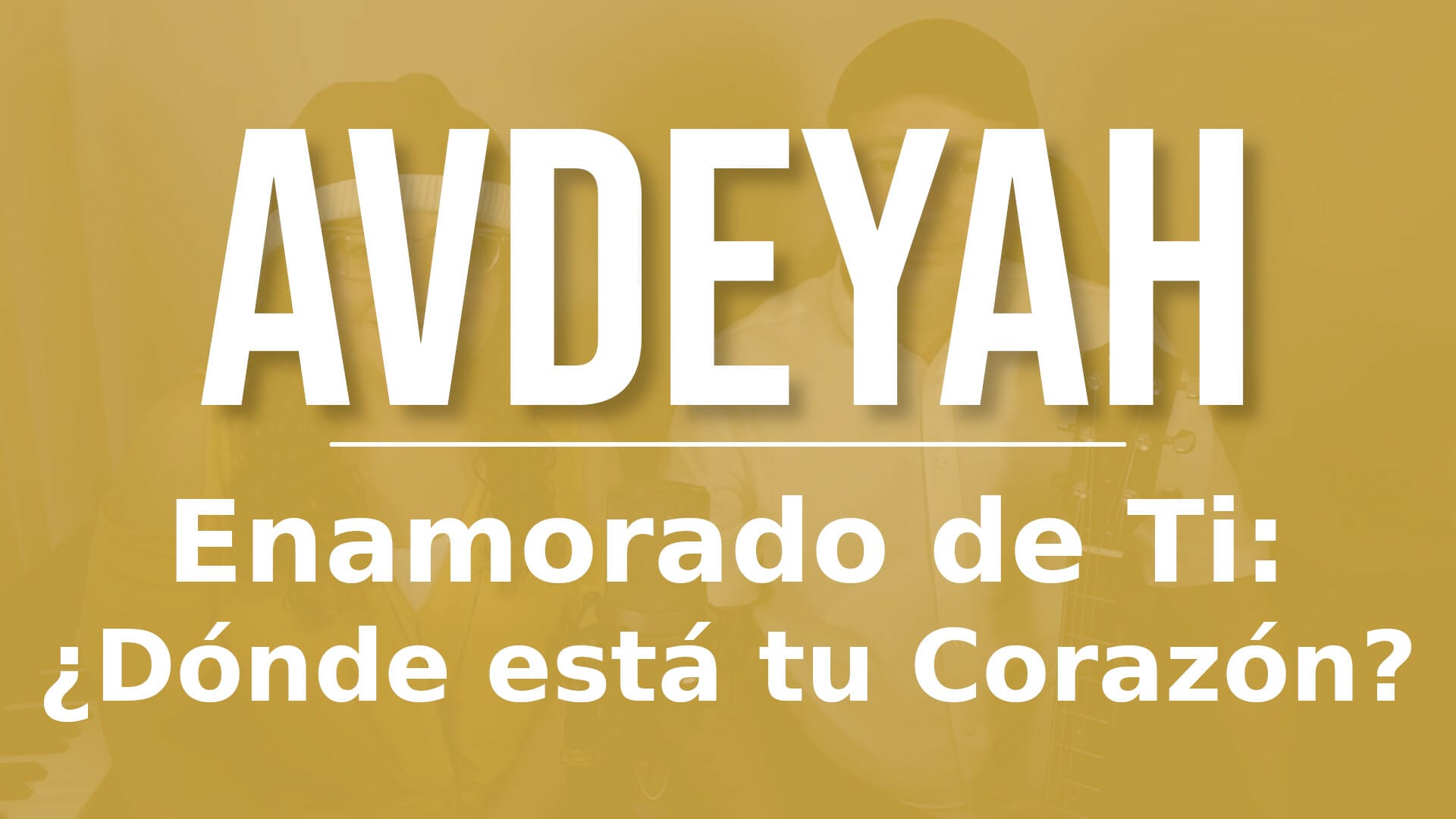 Enamorado de Ti: ¿Dónde está tu Corazón?