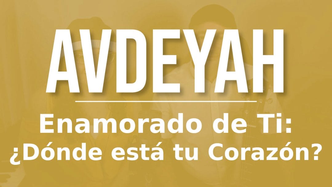 Enamorado de Ti: ¿Dónde está tu Corazón?